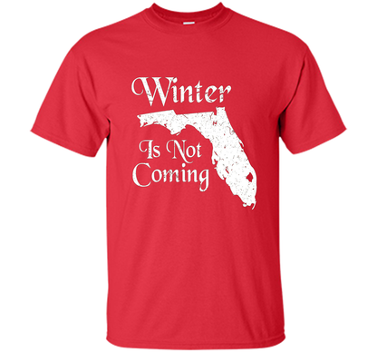 Florida T-shirt Winter Is Not Coming Red