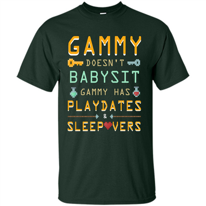 Nana T-shirt Gammy Doesn't Babysit Gammy Has Playdates Sleepovers Forest Green