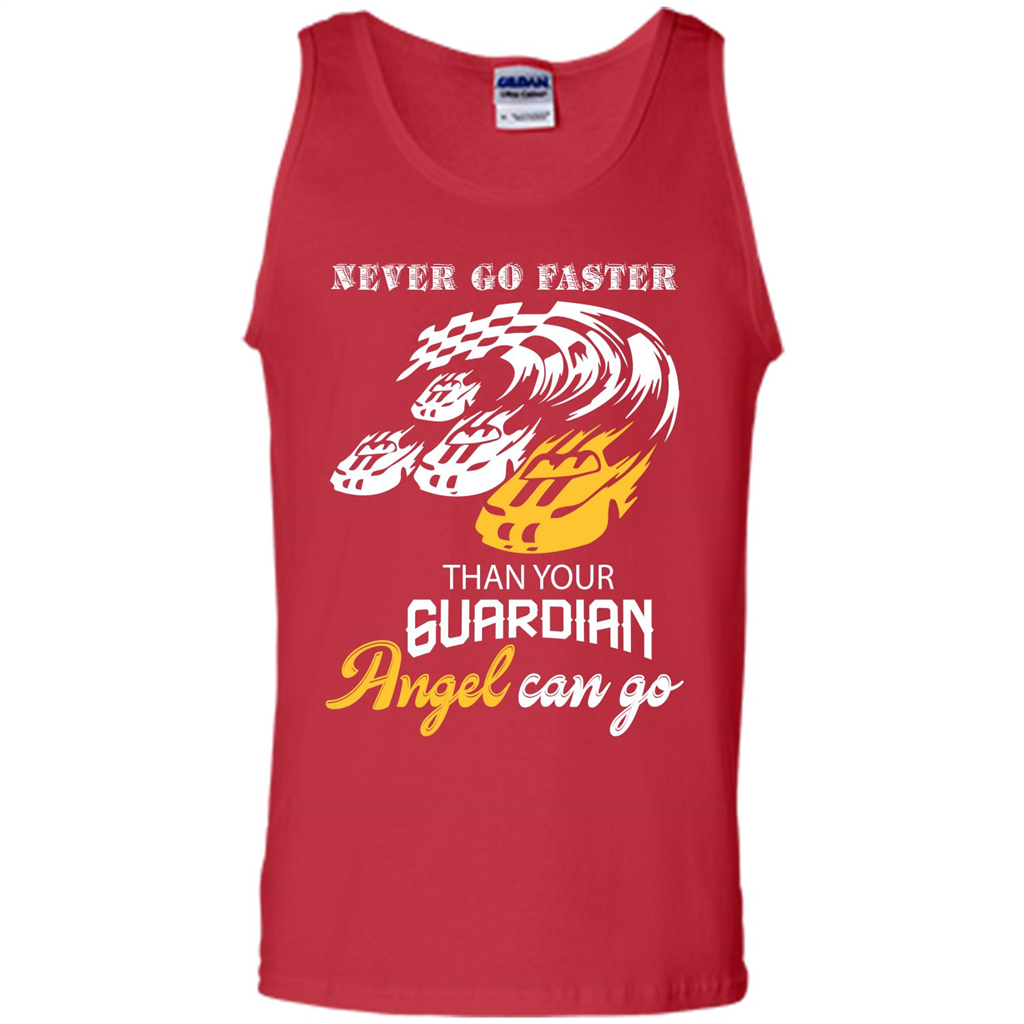 Never Go Faster Than Your Guardian Angel Can Go T-shirt Red
