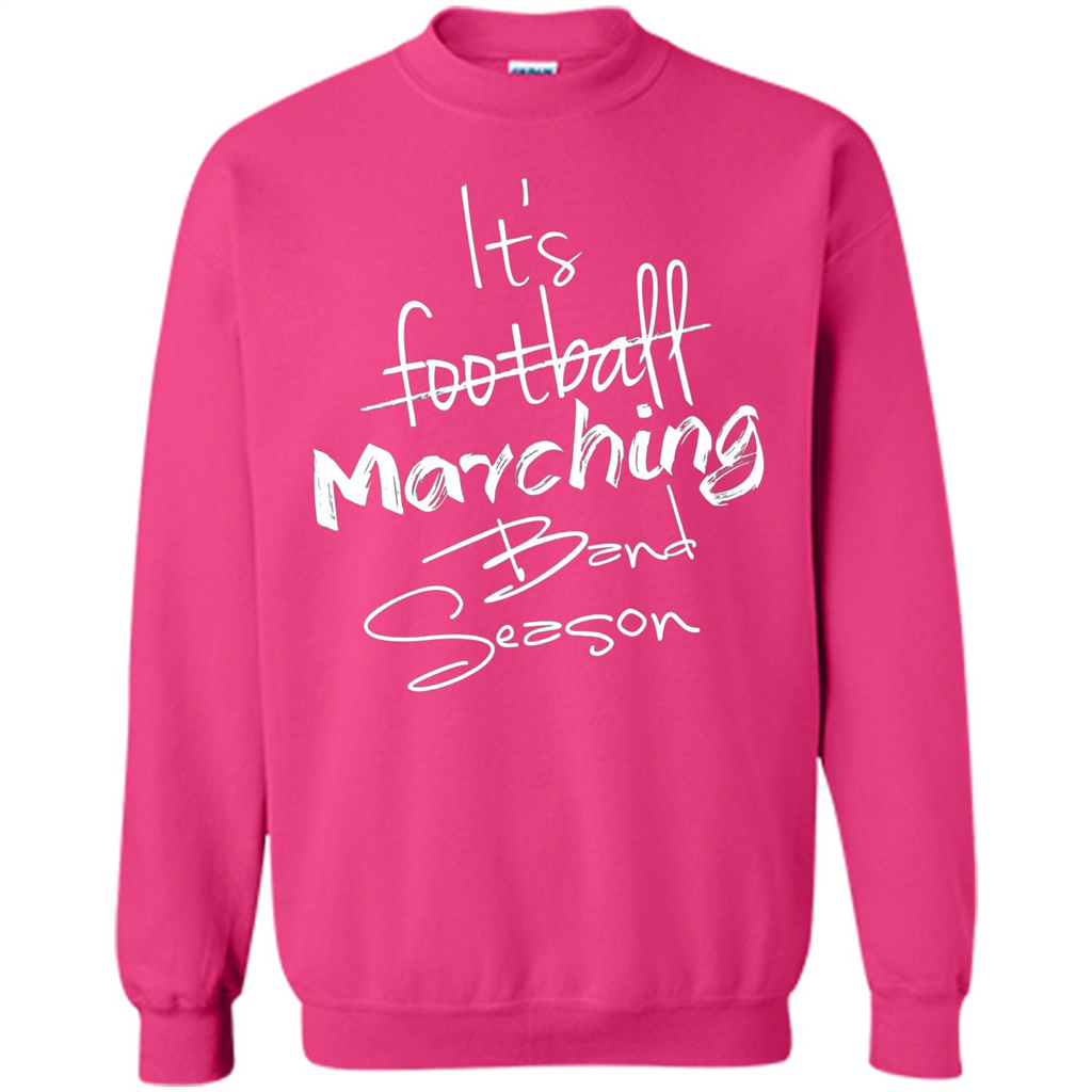 It's Marching Band Season Shirt Not Football Music FunnyTee Heliconia