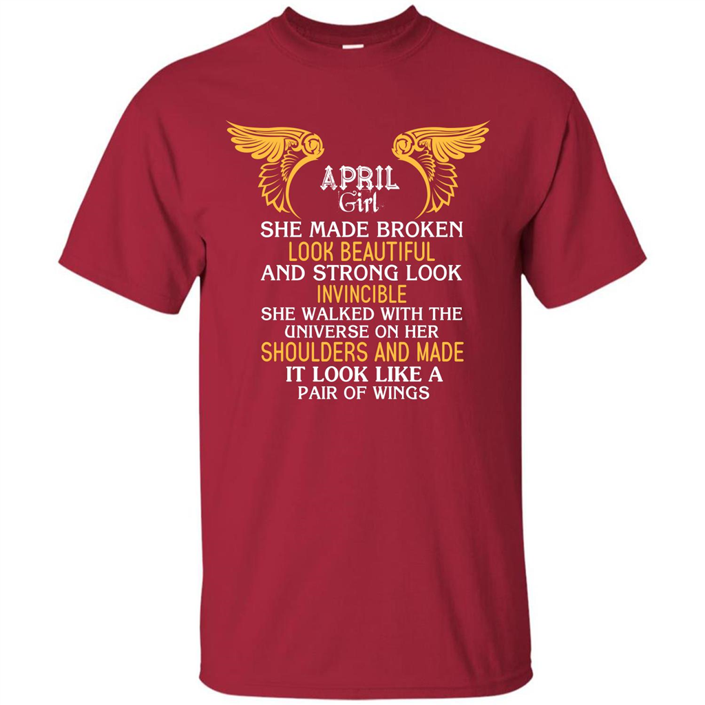 April Girl She Made Broken Look Beautiful T-shirt Cardinal