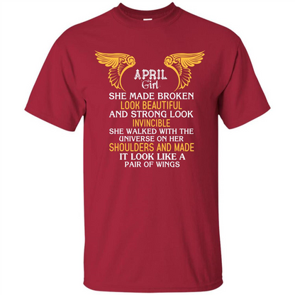 April Girl She Made Broken Look Beautiful T-shirt Cardinal