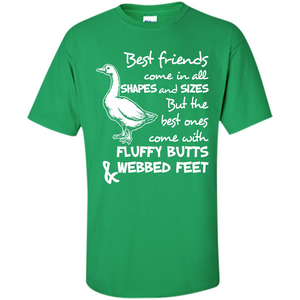 Best Friends Come In All Shapes And Sizes But The Best Ones Come With Fluffy Butts _ Webbed Feet