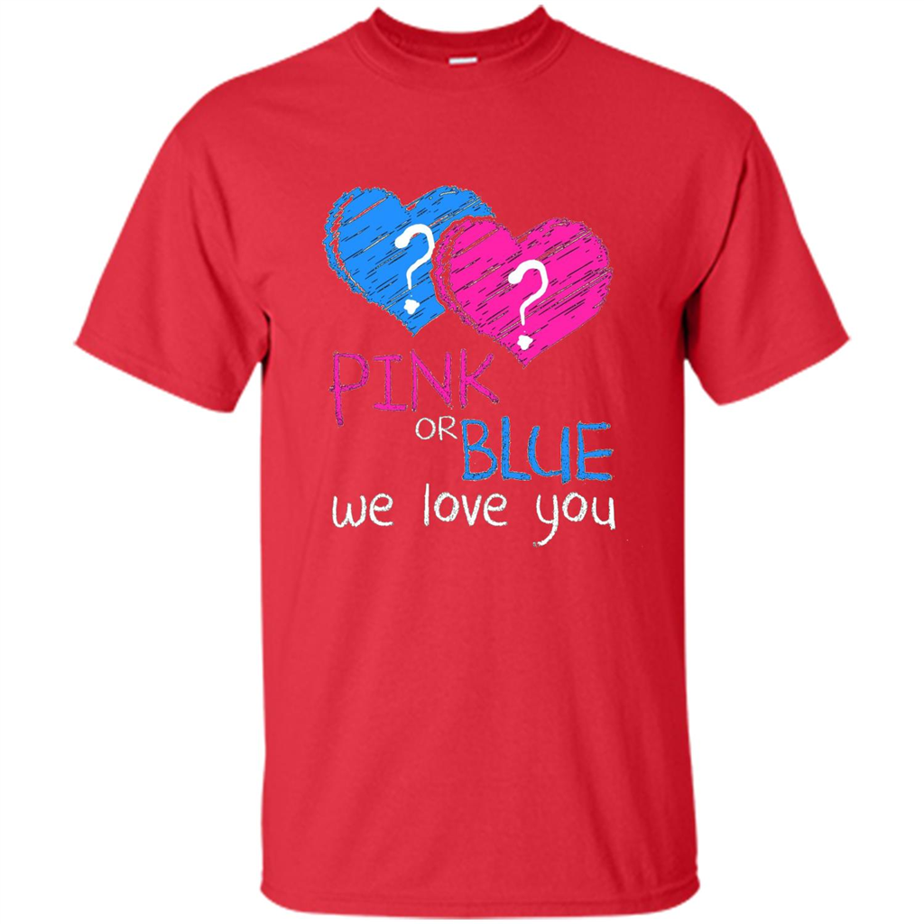Pink or Blue We Love You Gender Reveal T-shirt Red