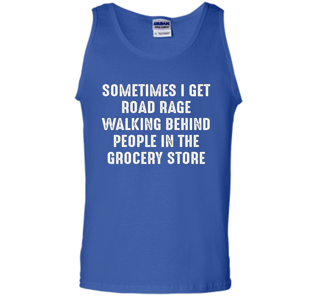 Road Rage Walking Behind People At The Grocery Store TShirt shirt Royal