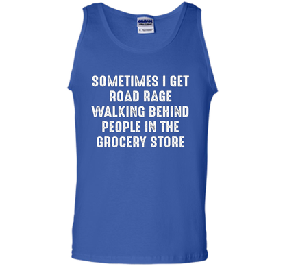 Road Rage Walking Behind People At The Grocery Store TShirt shirt Royal