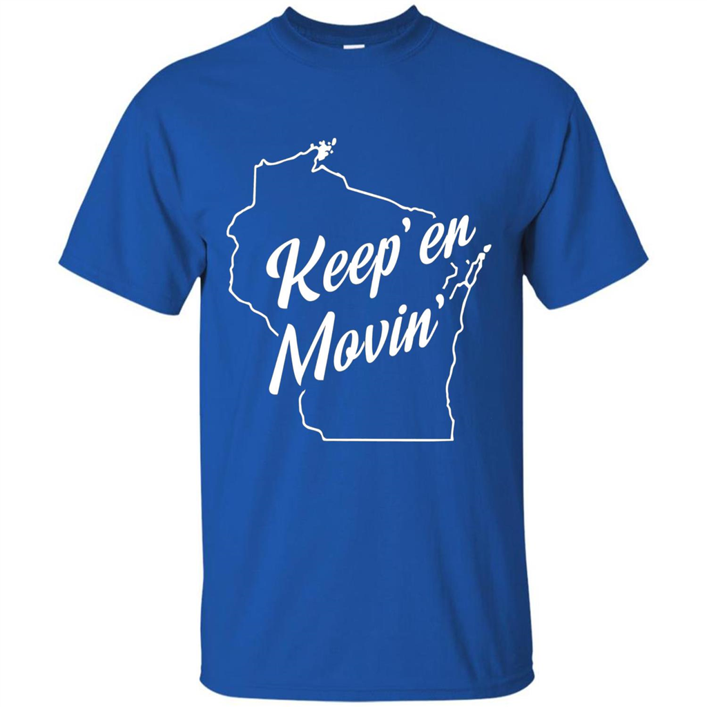 Keep Er Movin WI State T-Shirt Royal