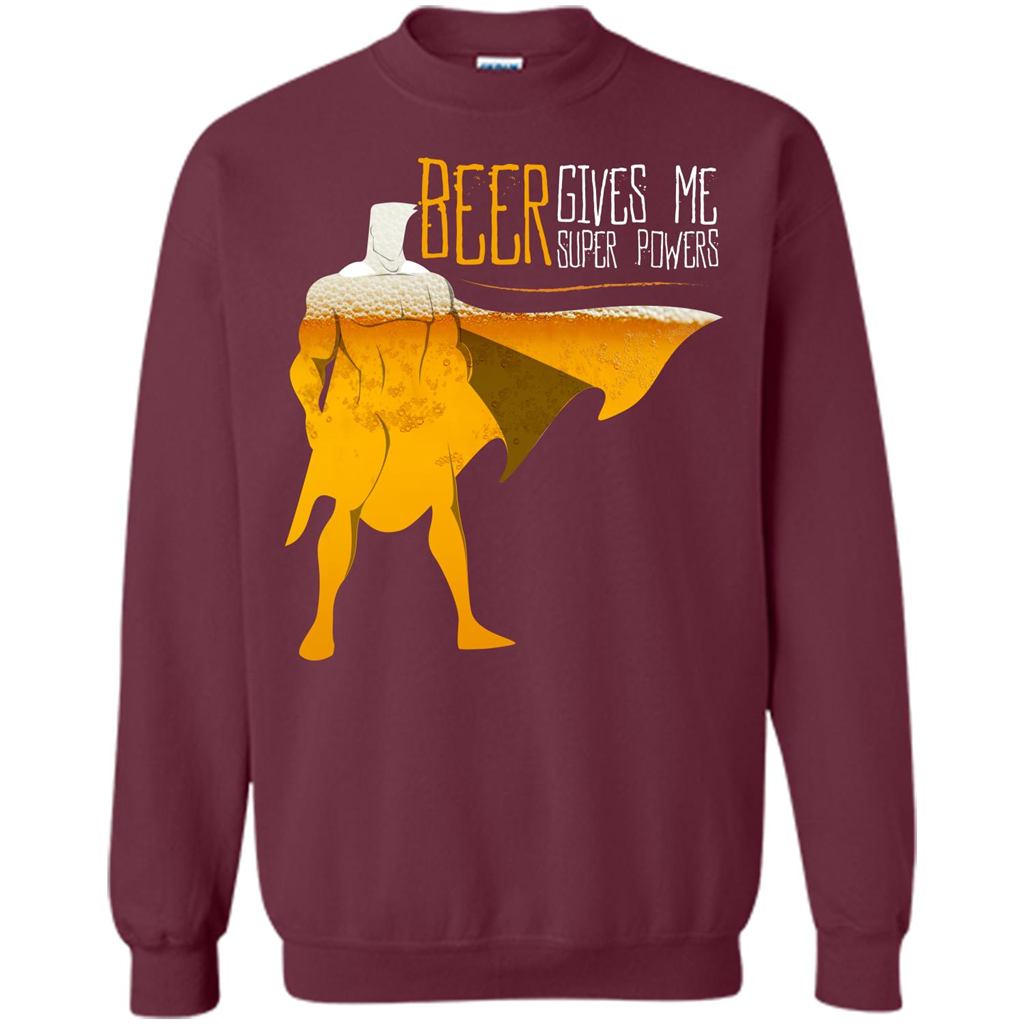 Beer. Beer Gives Me Super Powers T-shirt Maroon