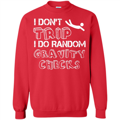 I Don't Trip I Do Random Gravity Checks T-shirt Red