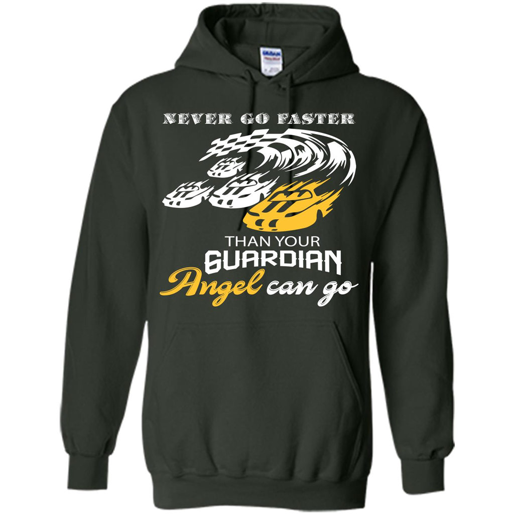 Never Go Faster Than Your Guardian Angel Can Go T-shirt Forest Green