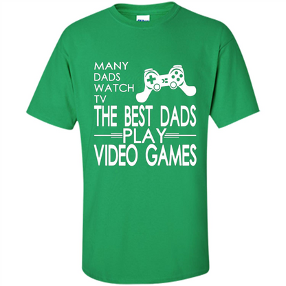Gamer T-shirt The Best Dads Play Video Games Irish Green