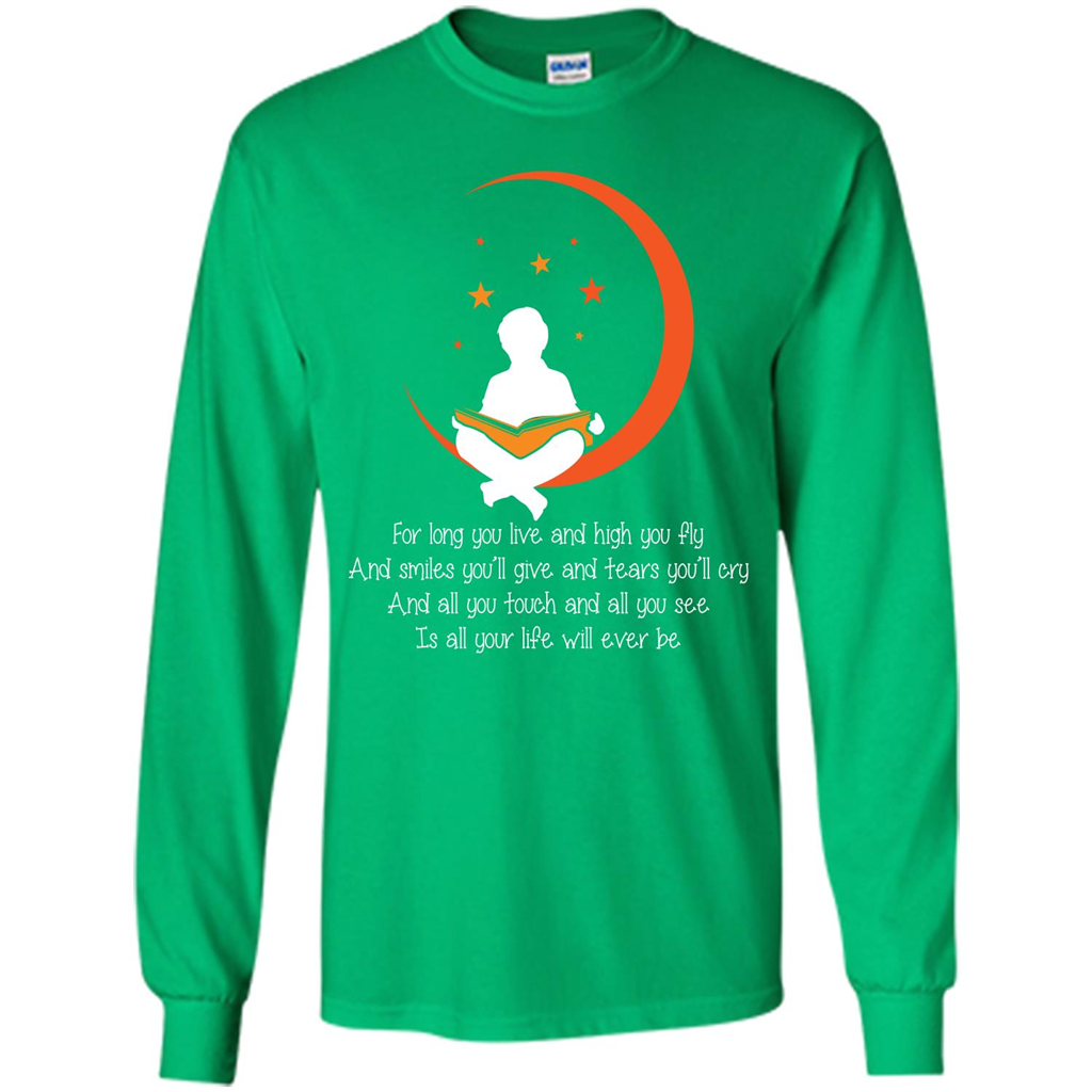 For Long You Live And High You Fly And Smiles You’ll Give T-shirt Irish Green