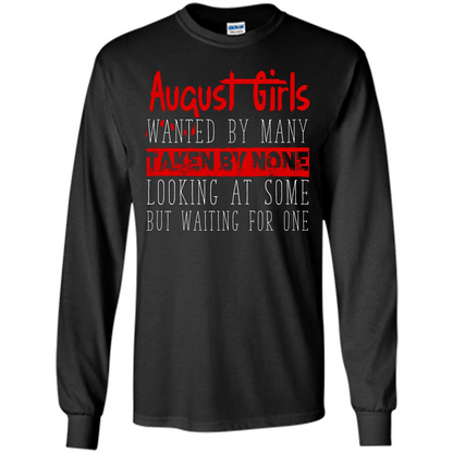 August Girls Wanted By Many Taken By None Looking At Some T-shirt Orange