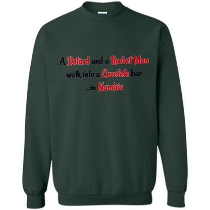 Dotard and Rocket Man T-shirt Walk Into A Covefefe Bar Forest Green