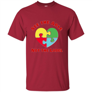 Autism Awareness T-shirt See the Able Not the Label