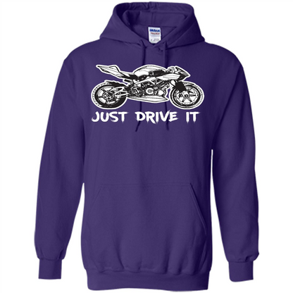 Just Drive It T-shirt