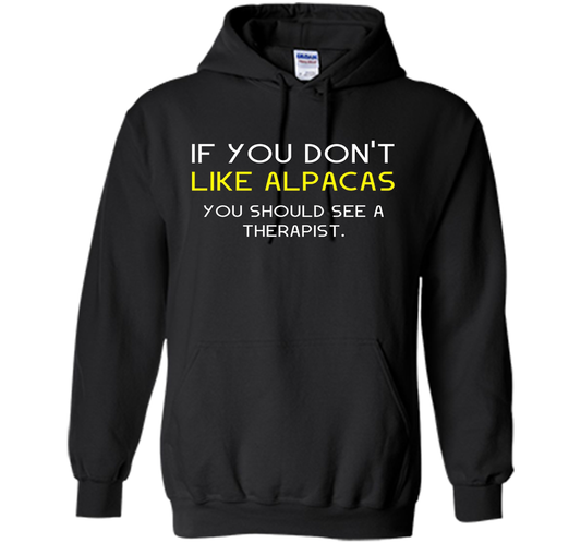 Alpaca Gift If You Don't Like Alpacas Funny T-Shirt cool shirt Black