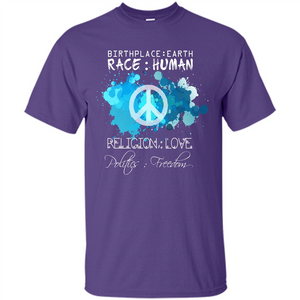 Birthplace Earth Race Human Religion Love T-shirt