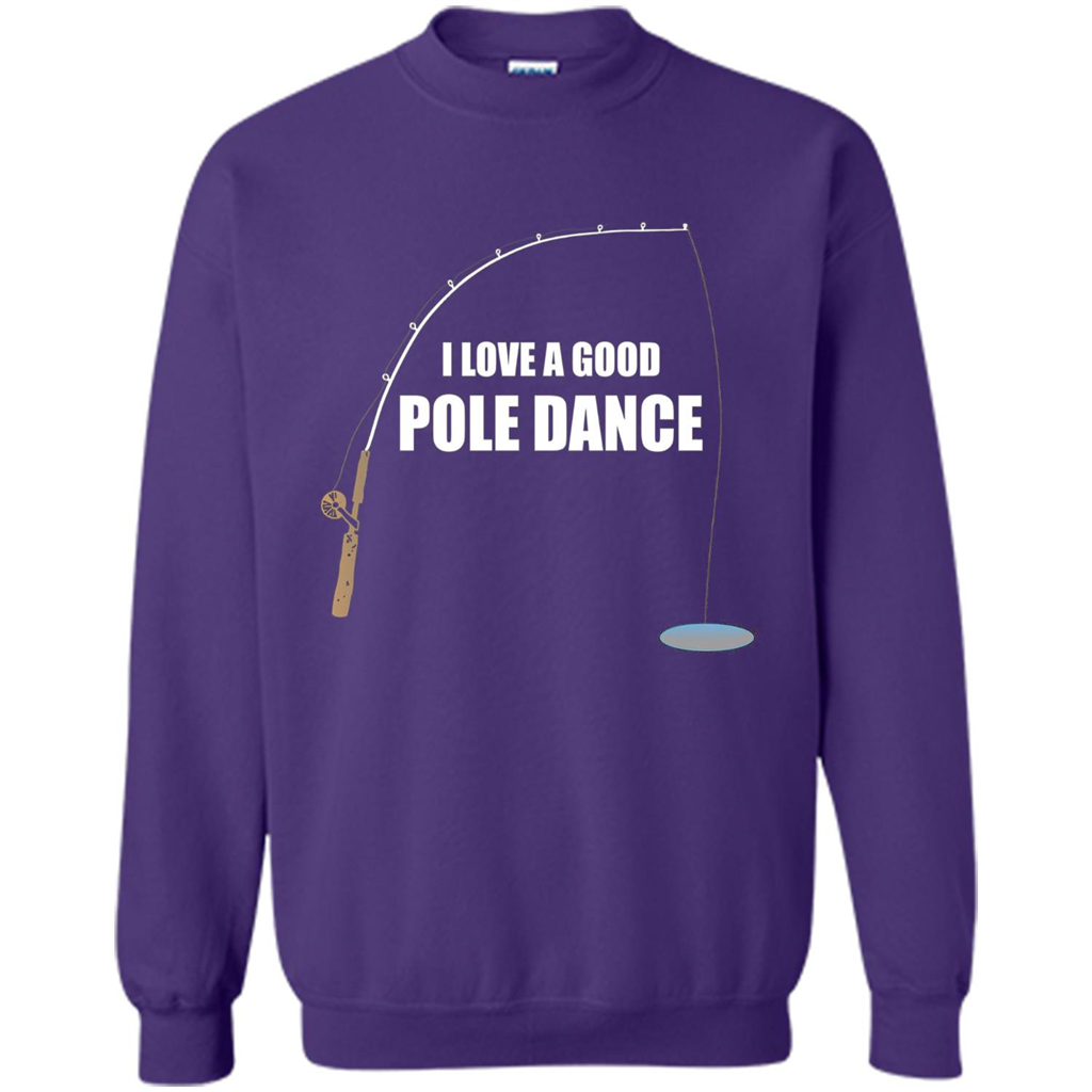 Fishing Humor T-shirt I Love A Good Pole Dance T-Shirt Purple