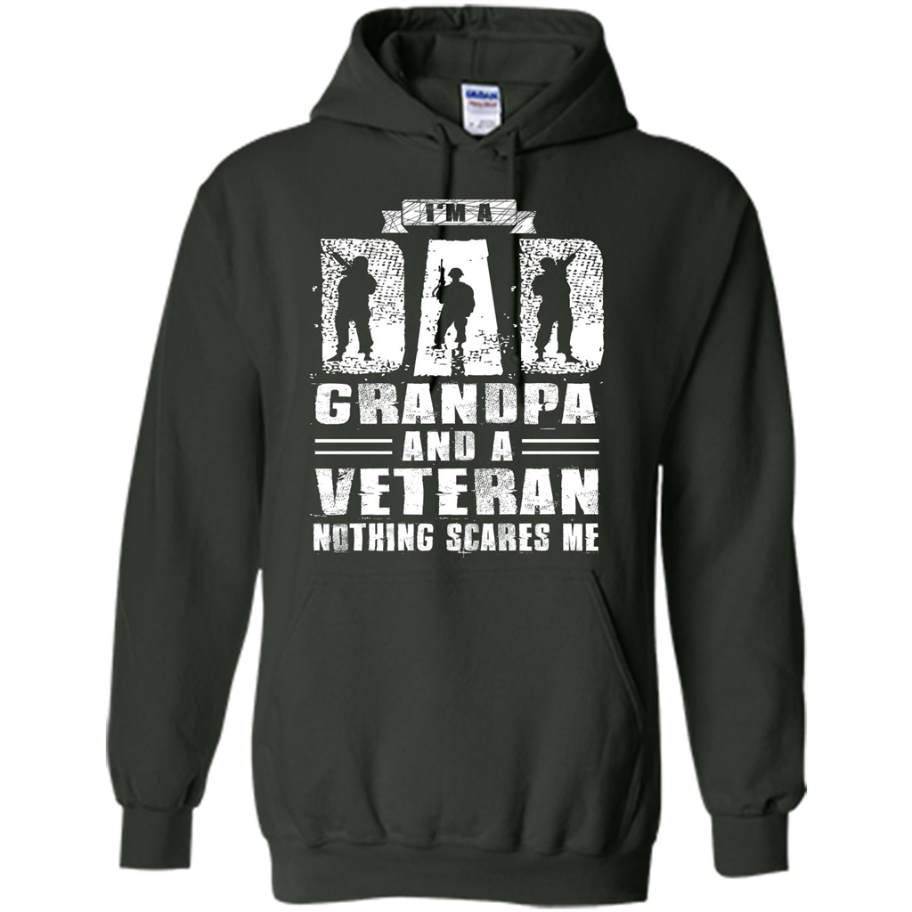 I'm A Dad Grandpa And A Veteran Nothing Scares Me T-shirt