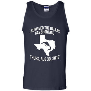 I Survived The Dallas Gas Shortage Thurs. Aug 30, 2017 T-shirt