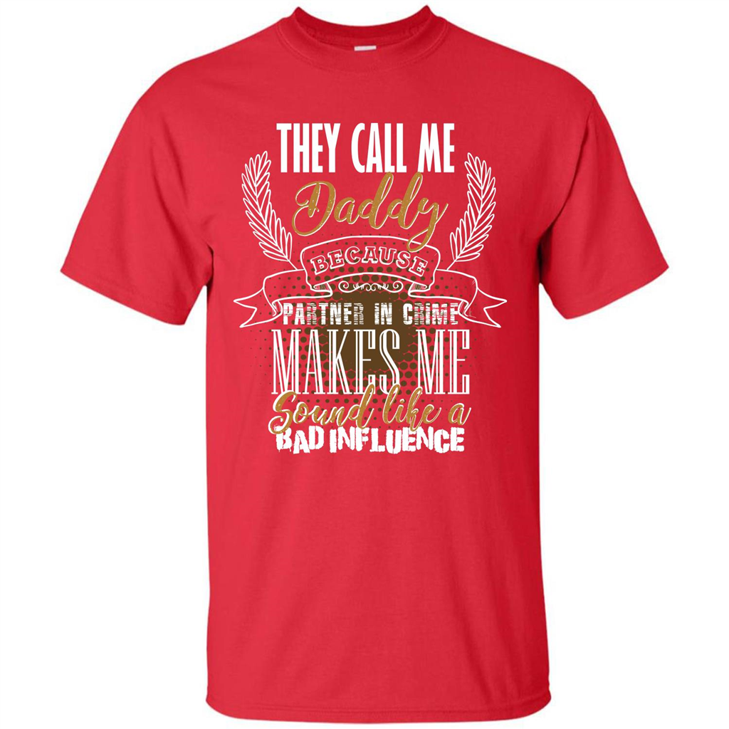 Daddy T-shirt They Call Me Daddy Because Partner In Crime Red