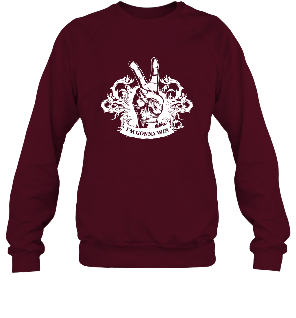 I'm Gonna Win Best Quote Shirt Sweatshirt Sweatshirt Maroon