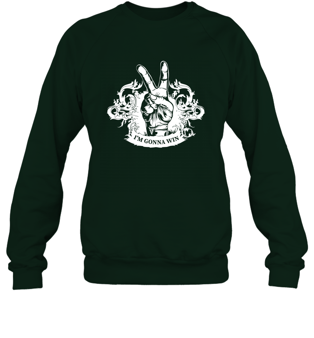 I'm Gonna Win Best Quote Shirt Sweatshirt Sweatshirt Forest