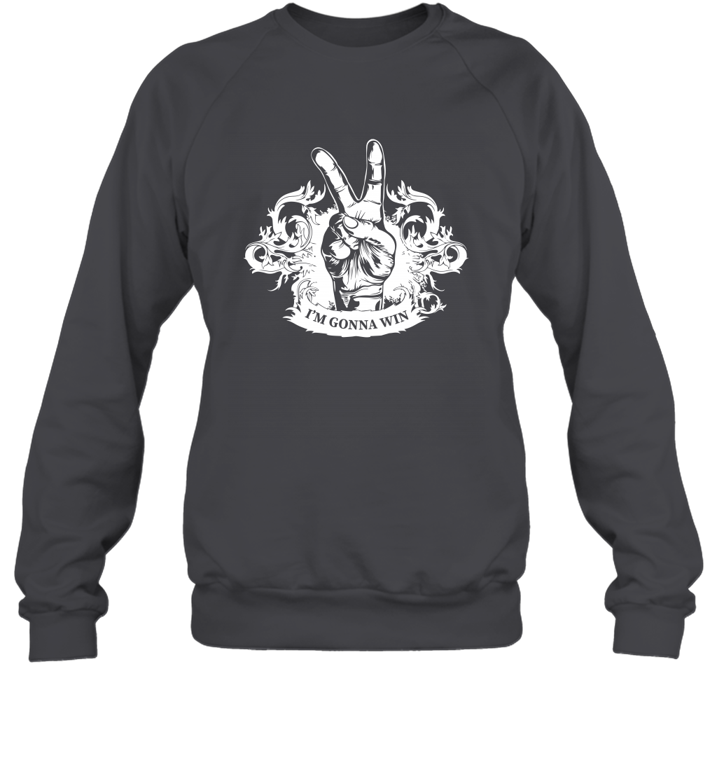 I'm Gonna Win Best Quote Shirt Sweatshirt Sweatshirt Dark Heather