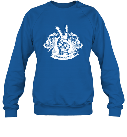 I'm Gonna Win Best Quote Shirt Sweatshirt Sweatshirt Royal