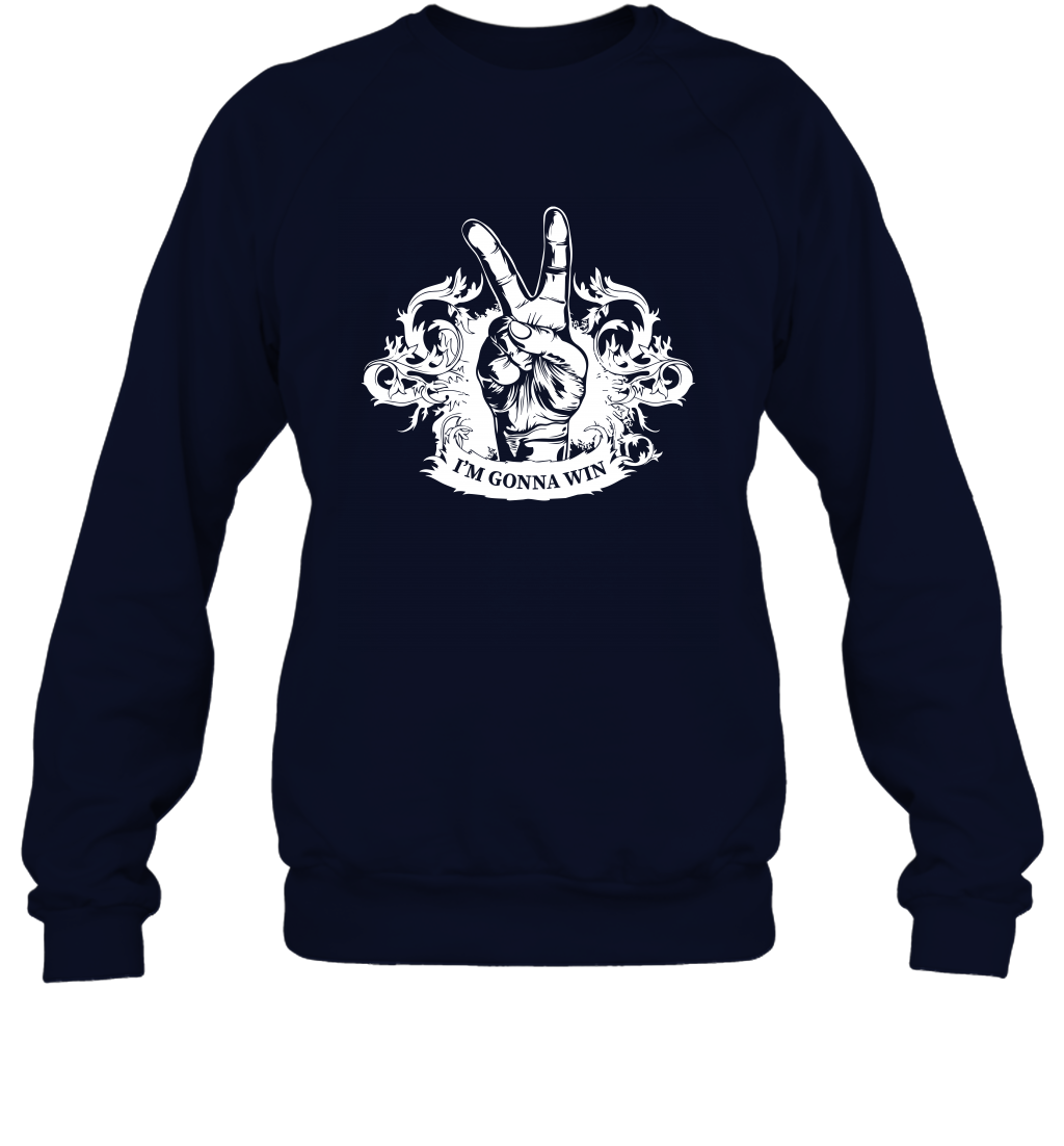 I'm Gonna Win Best Quote Shirt Sweatshirt Sweatshirt Navy