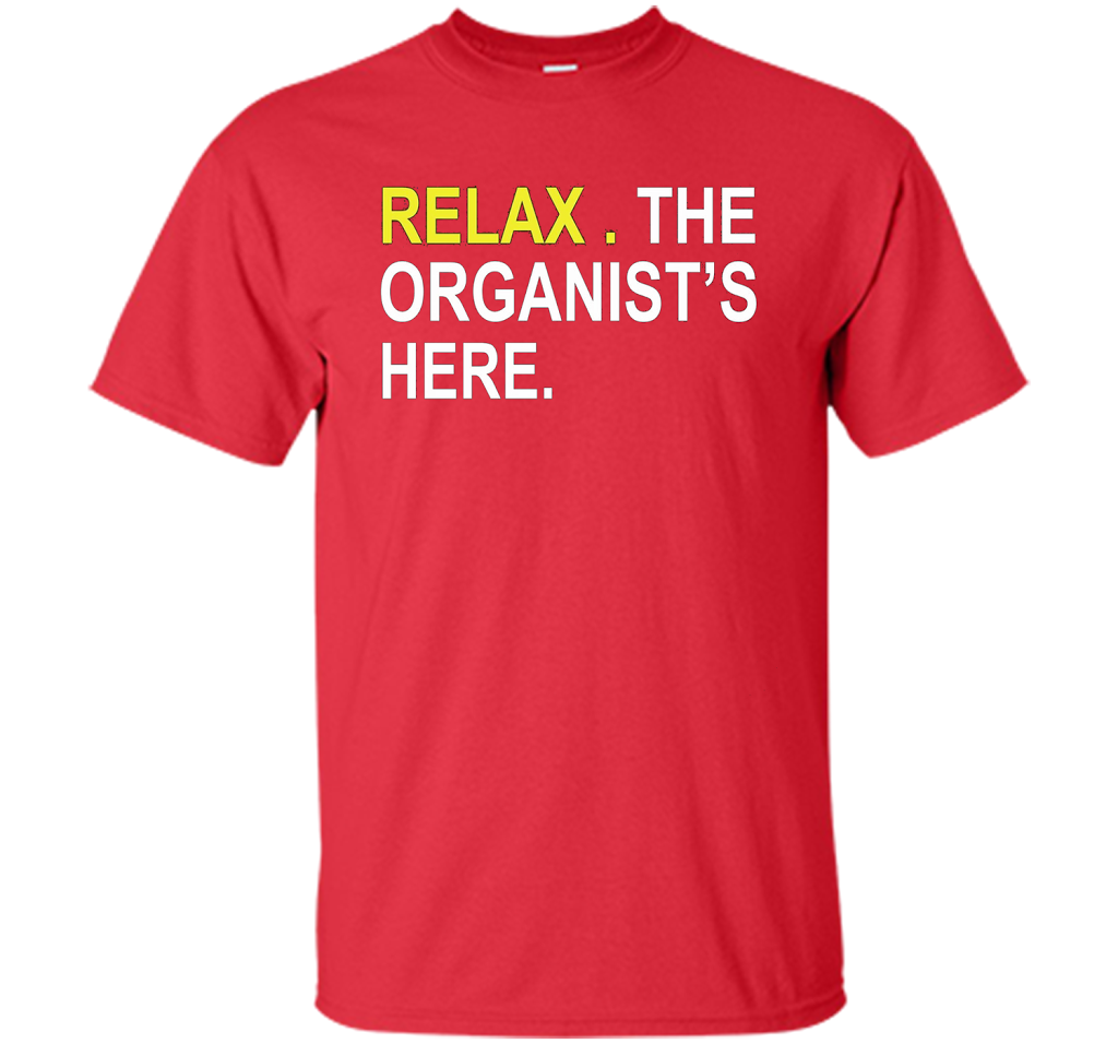 Relax The Organist's Here T-shirt Red
