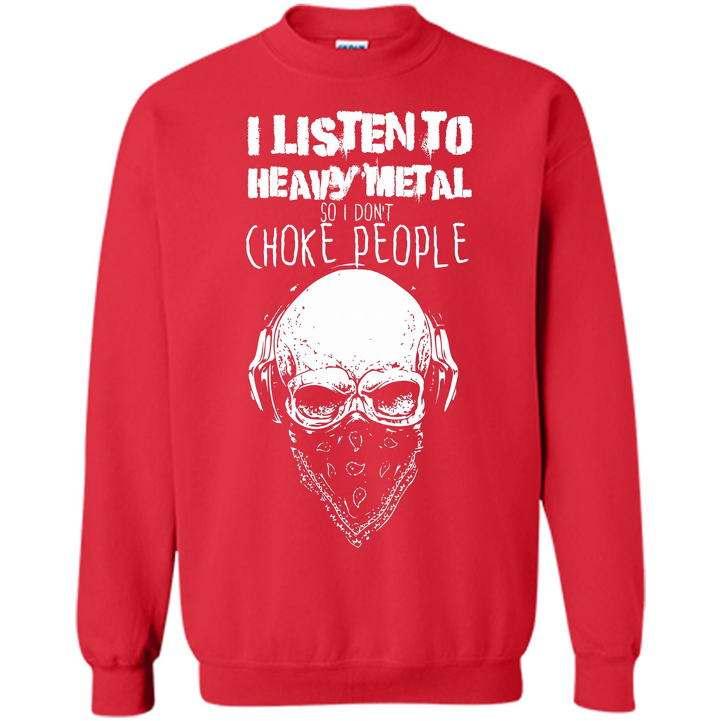 I Listen To Heavy Metal So I Don't Choke People T-shirt Red