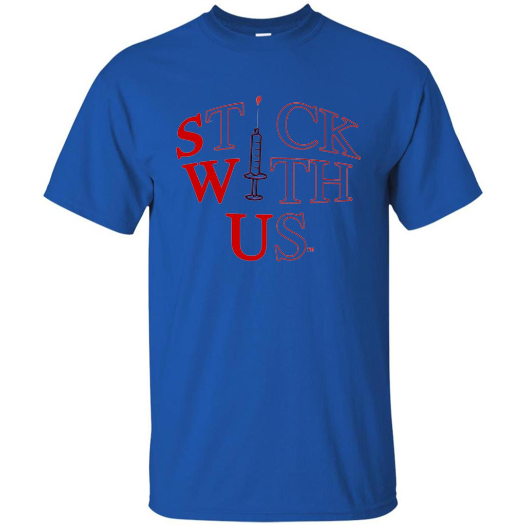 Nurses T-shirt Stick With Us Royal