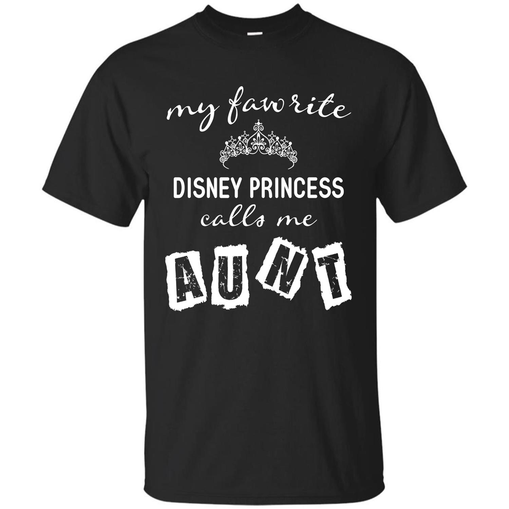 Disney Aunt T-shirt My Favorite Disney Princess Calls Me Aunt Black