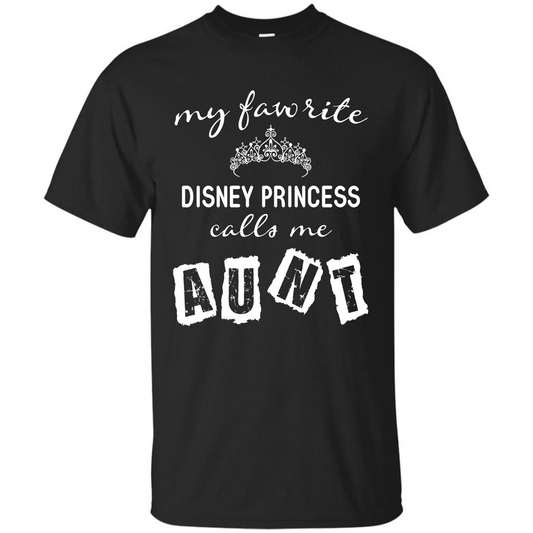 Disney Aunt T-shirt My Favorite Disney Princess Calls Me Aunt Black