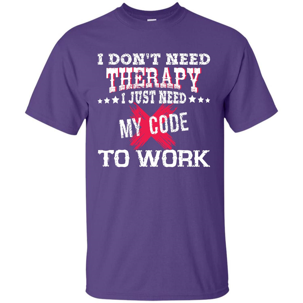 Programmer T-shirt I Just Need My Code To Work Purple