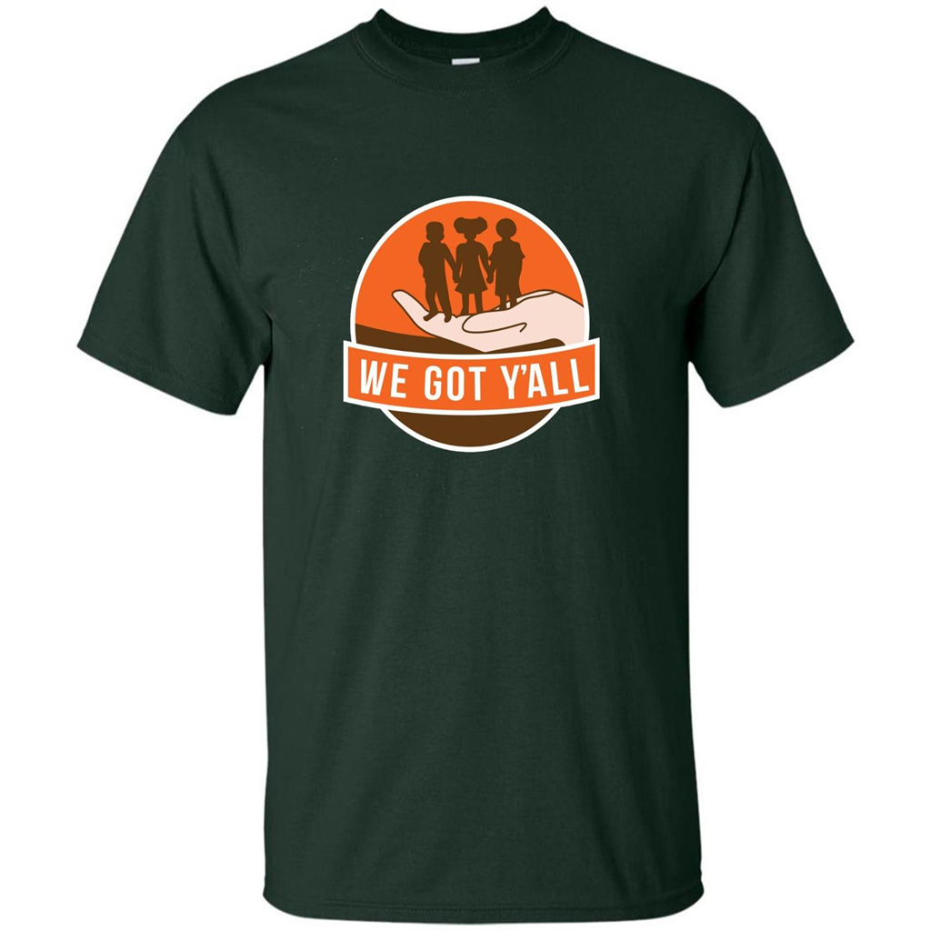 We Got Y'all T-shirt Forest Green