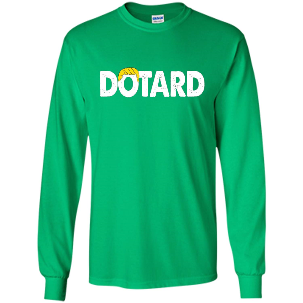 American President Dotard T-shirt Dotard Trump Hair T-shirt Irish Green