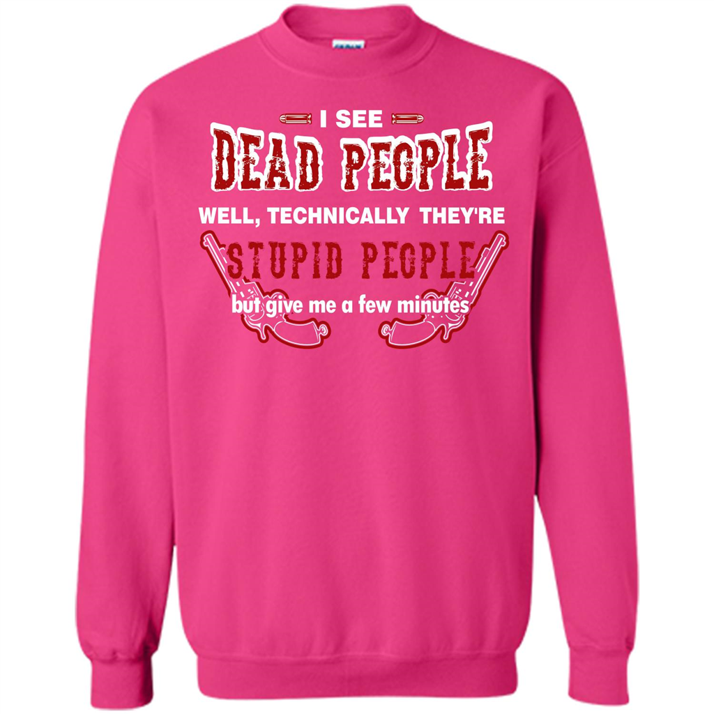 I See Dead People Well Technically They're Stupid People, But Give Me A Few Minutes Heliconia