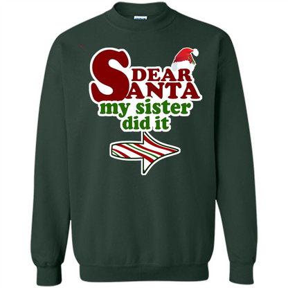 Dear Santa My Sister Did It T-shirt