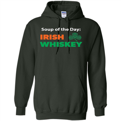 Funny Irish Whiskey Drinking Tshirt Soup Of The Day T-shirt Forest Green