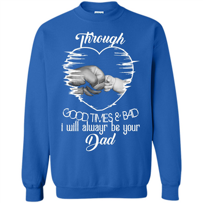 Daddy T-shirt I Will Always Be Your Dad Royal