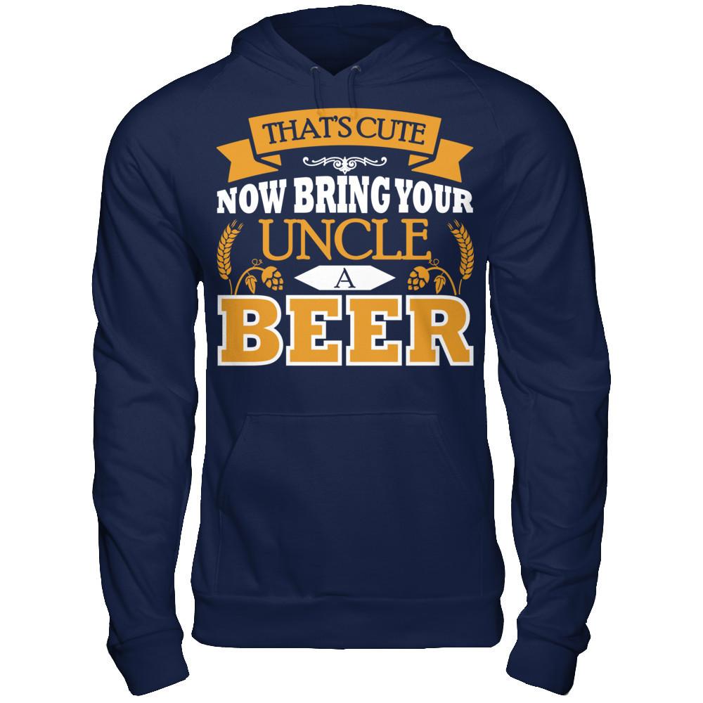 That's Cute Now Bring Your Uncle A Beer Gildan - Pullover Hoodie Navy