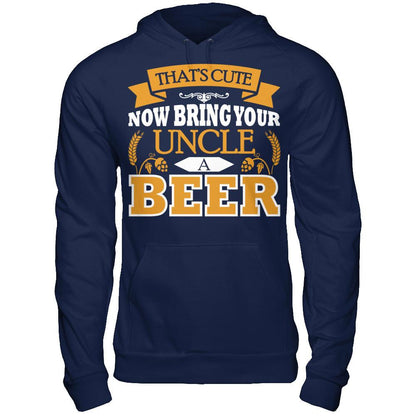 That's Cute Now Bring Your Uncle A Beer Gildan - Pullover Hoodie Navy