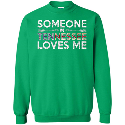 Someone in Tennessee Loves Me T-shirt Irish Green