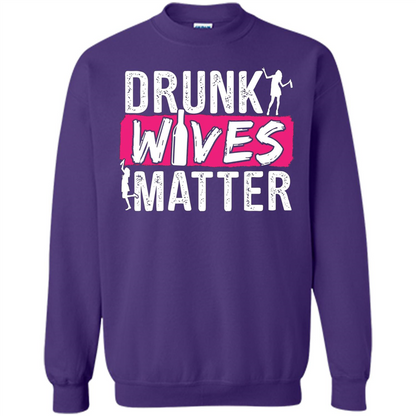 Drunk Wives Matter Funny Alcohol For Drinking Wife T-shirt Orange