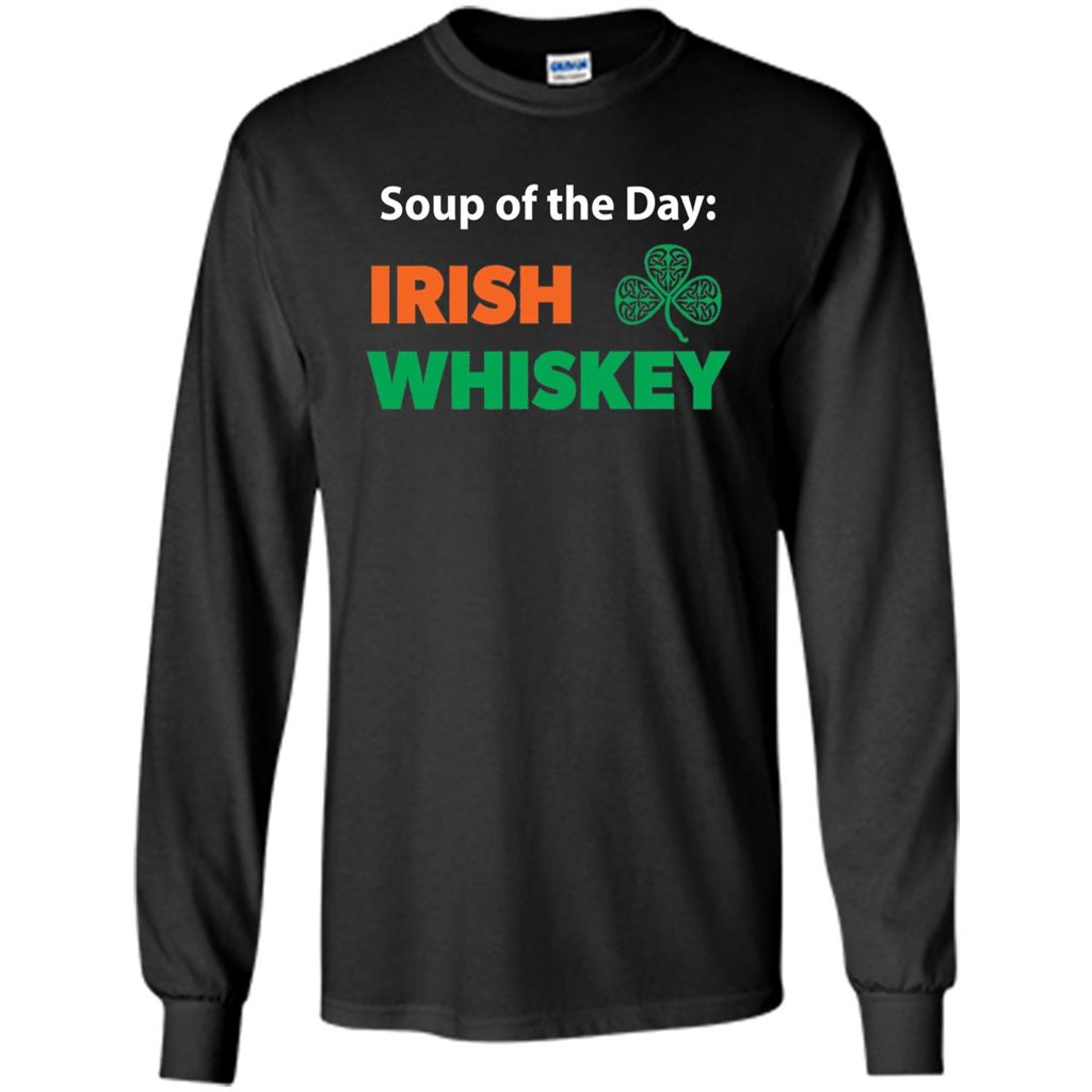 Funny Irish Whiskey Drinking Tshirt Soup Of The Day T-shirt Black