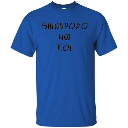 TV Shows T-shirt Shinuhodo No Koi Royal