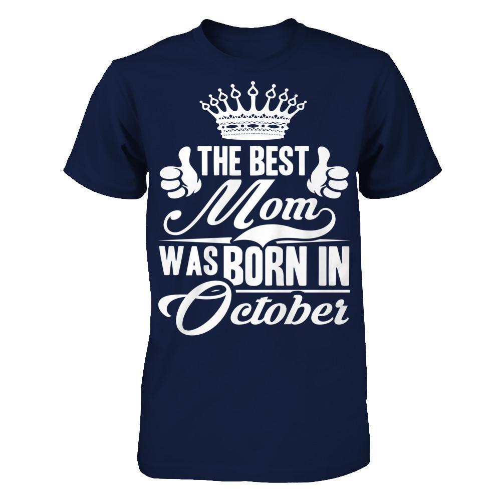 The Best Mom Was Born In October Gildan - Short Sleeve Tee Navy